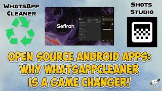 WhatsAppCleaner, Sefirah, and Shots Studio - Elevate Your Android Experience with Open Source! screenshot 3
