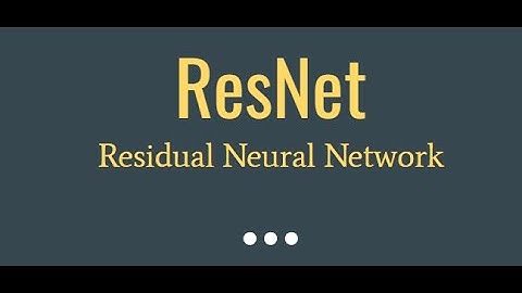 ResNet Residual Neural Network | Data Science | Machine Learning