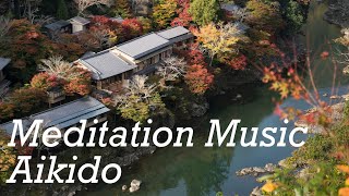 Meditation Music - Aikido
