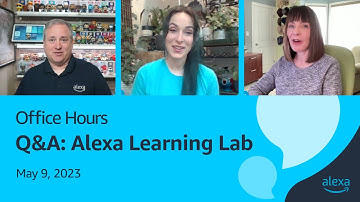 Alexa Developer Office Hours feat. Alexa Learning Lab