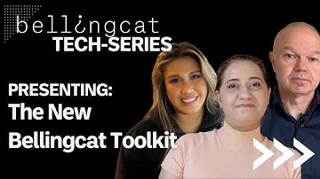Presenting: The Bellingcat Online Open Source Investigations Toolkit