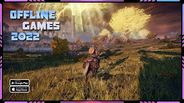 Top 5 Offline Open World High Graphics Android/iOS RPG Games 2022