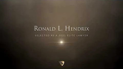 Ronald L. Hendrix 2021 Elite Lawyer Video