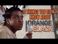16 Things You Didn't Know About Orange is the New Black