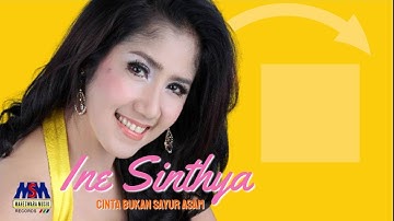 INE SINTHYA - CINTA BUKAN SAYUR ASEM [OFFICIAL MUSIC VIDEO] LYRICS