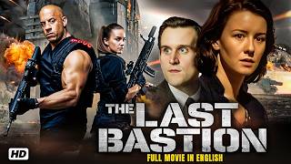 The Last Bastion | Vin Diesel | Full Hollywood Action Movie In English | HD 2026