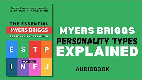 Myers Briggs Personality Types Explained: What's Your MBTI Personality Type?