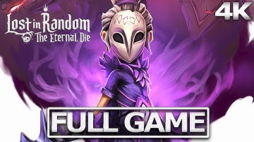 LOST IN RANDOM: THE ETERNAL DIE Full Gameplay Walkthrough / No Commentary【FULL GAME】4K Ultra HD