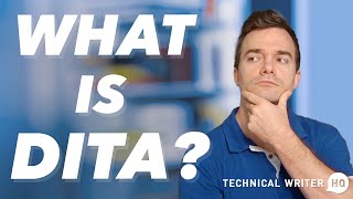 What is DITA? by Technical Writer HQ 7,069 views 1 year ago 8 minutes, 29 seconds