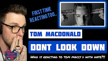 Tom Macdonald - Dont Look Down (UK Reaction) | WHO IS REACTING TO TOM MACCY D WITH HATE?!