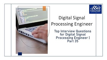 Top 10 Digital Signal Processing Engineer Interview Questions and Answers For 2025 | Part 35