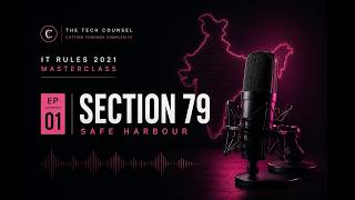 IT Rules 2021 Masterclass | Ep.1 - Section 79, Safe Harbour & Why These Rules Exist