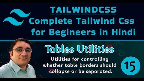 tailwind css tutorial in Hindi - tailwind css Tables utility in Hindi - 15
