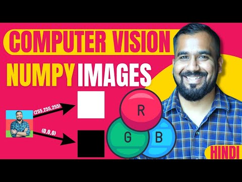 NumPy, PIL, Arrays and RGB Colour combination | Computer Vision Course ...