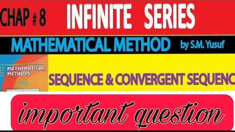chapter 8 important question/infinite series/mathematical method by s.m yusuf