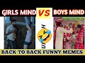 Boys mind vs girls mind funny