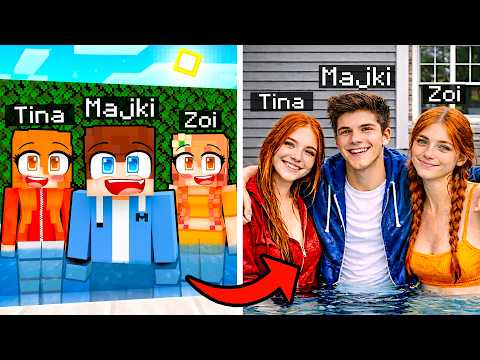 WSZYSTKO CO W MINECRAFT = ROBIMY w PRAWDZIWYM ŻYCIU! (Tina, Majki, Zoi)