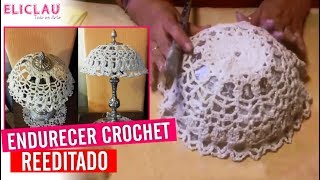 Técnica para endurecer tejido en crochet | Como endurecer crochet REEDITADO | EliClau