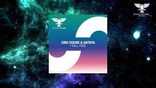 Ciro Visone & Anthya - I Will Rise [Full] -Uplifting Trance-