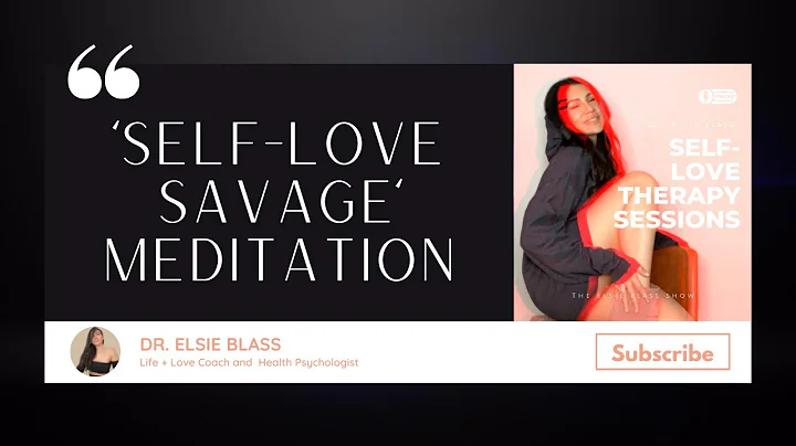 SELF LOVE SAVAGE MEDITATION