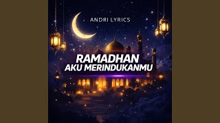 Ramadhan Aku Merindukanmu