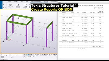 Tekla Structures Tutorial 1 - Create Reports OR BOM