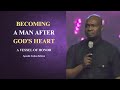Becoming a man after God's heart || Apostle Joshua Selman