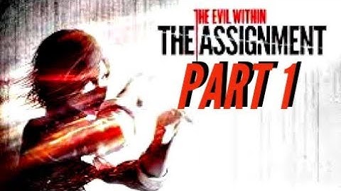 The Evil Within | The Assignment - Gameplay  - Walkthrough - PART 1  -No Commentary | - PS5