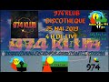 974 klub discothque  25 mai 2019  4h de live mix ambiance by magic drix 974