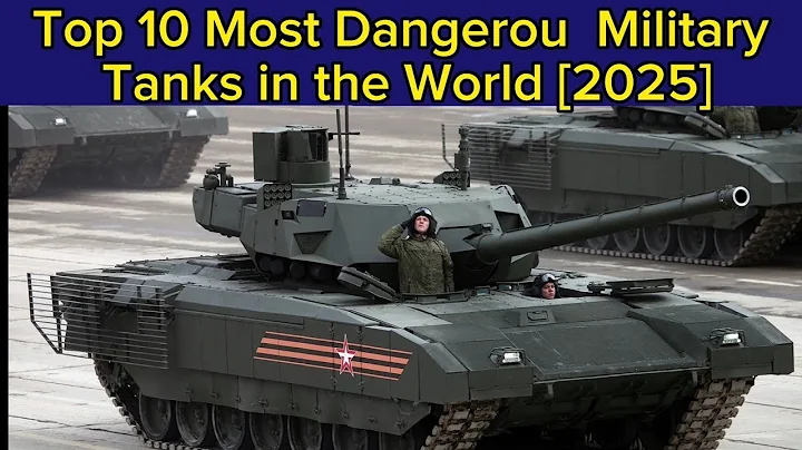 Top 10 Most Dangerous Military Tanks in the World [2025]