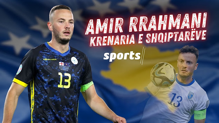 Amir Rrahmani - Krenaria e shqiptarëve
