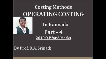 Operating Costing in Kannada PART 4 B.Com 2019 Question Paper for 6 Marks (By Srinath Sir)