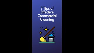 7 Tips For Effective Commercial Cleaning | Commercial Cleaning | Facility Management | Housekeeping.