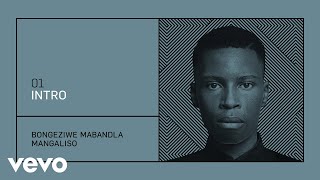 Bongeziwe Mabandla - Intro (Audio) chords