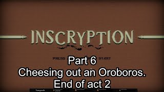 «Inscryption» Another Game within this game End of act 2. Part 6.
