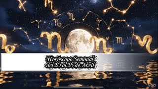 Horóscopo Semanal | 20–26 Abril ♈♓ #Astrología #NovaAura