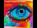 Creative eye drawing using color pencils easy steps for beginners colorfulcreativeeyesketch eye