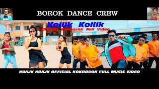 BOROK DANCE CREW || KOILIK KOILIK || OFFICIAL KOKBOROK MUSIC VIDEO