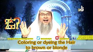 Coloring or dyeing the Hair to brown or blonde | Sheikh Assim Al Hakeem
