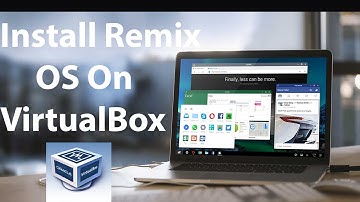 How To Install Remix OS On VirtualBox ?