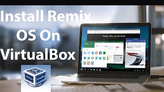 How To Install Remix OS On VirtualBox ?