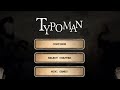 Game Name:- Typoman, Size:- 312 MB Full Fun And Entertainment Game.