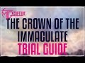 The Crown of the Immaculate Trial Guide - FFXIV