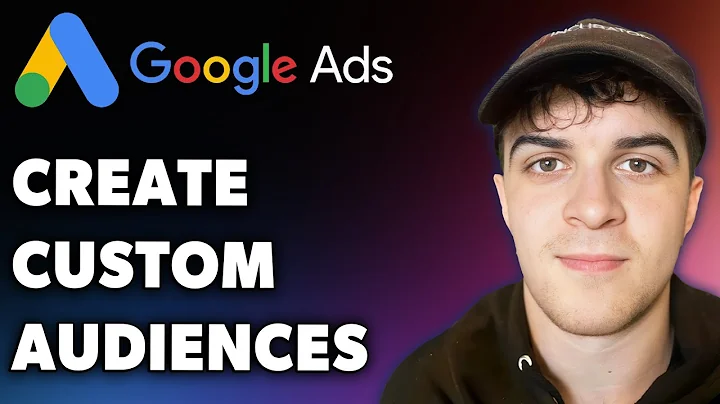 How to Create Custom Audiences in Google Ads (Full 2025 Guide)
