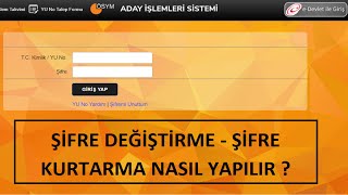 ÖSYM ADAY İŞLEMLERİ ŞİFRESİ OLUŞTURMA - ŞİFRE KURTARMA (ŞİFREMİ UNUTTUM NE YAPMALIYIM ?)