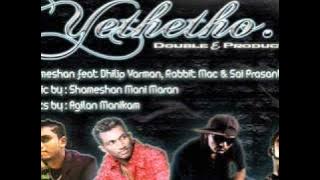 Yethetho- Dhilip Varman feat Rabbit Mac 2011