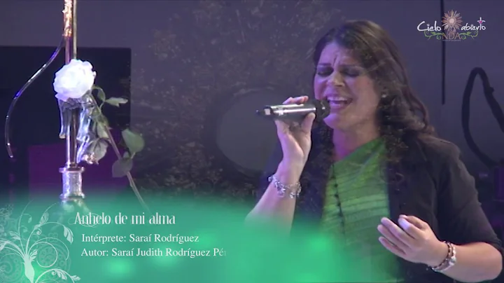 Cielo abierto- Anhelo de mi alma (Sara Rodrguez)- ...