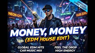 MONEY, MONEY — Official House Mix (Global Bass Edit) 🔊💸