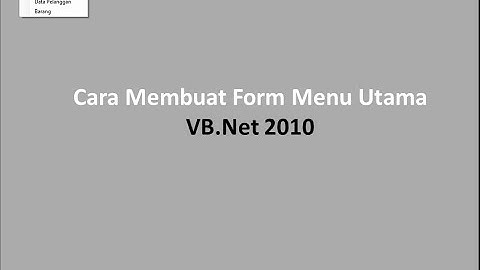 Membuat  MDI Form Menu & Sub Menu pada Form di VB Net 2010