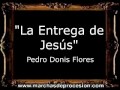 La Entrega de Jesús - Pedro Donis Flores [GU]